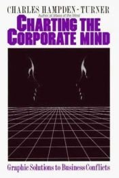 book cover of Charting the corporate mind by Charles Hampden-Turner