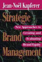 book cover of Strategic Brand Management by Jean-Noel Kapferer