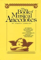 book cover of The Book of Musical Anecdotes by Norman Lebrecht