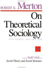 book cover of On Theoretical Sociology; Five Essays, Old and New by Robert K. Merton