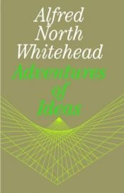 book cover of Adventures of ideas, by Alfred North Whitehead .. by Alfred North Whitehead