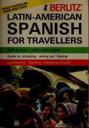 book cover of Berlitz Latin-American Spanish for Travellers by Berlitz