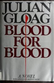 book cover of Blood for Blood by Julian Gloag