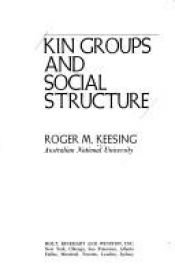 book cover of Kin Groups and Social Structure by Roger Keesing