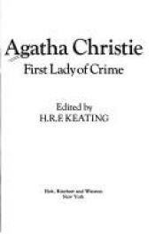 book cover of Agatha Christie: First lady of crime by H. R. F. Keating