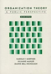 book cover of Organization Theory: A Public Perspective by Harold F. Gortner