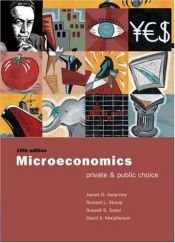 book cover of Microeconomics: Private and Public Choice by James D. Gwartney