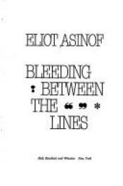 book cover of Bleeding between the lines by Eliot Asinof