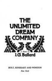 book cover of The Unlimited dream company by ג'יימס גראהם באלארד