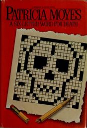 book cover of A Six-letter Word for Death by Patricia Moyes