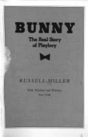 book cover of Bunny: The Real Story of Playboy by Russell Miller