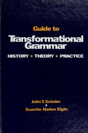 book cover of Guide to transformational grammar : history, theory, practice by John Grinder