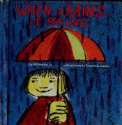 book cover of When It Rains It Rains by Bill Martin