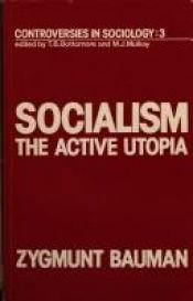 book cover of Socialism the Active Utopia (Routledge Revivals) by زیگمونت باومن