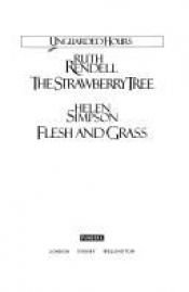 book cover of Unguarded Hours: "Strawberry Tree" and "Flesh and Grass" by Рут Рендъл