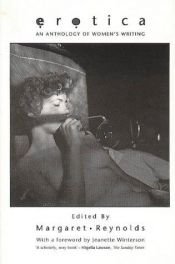 book cover of Erotica: Anthology of Women's Writings by Margaret Reynolds