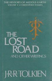 book cover of The Lost Road and Other Writings by J. R. R. 톨킨