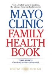 book cover of Mayo Clinic Family Health Book by Mayo Clinic