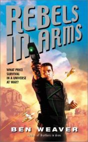 book cover of Rebels in Arms by Ben Weaver