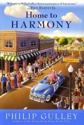 book cover of Home to Harmony by Philip Gulley