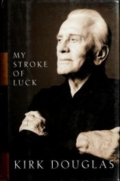 book cover of My Stroke of Luck by 커크 더글러스