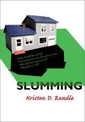 book cover of Slumming by Kristen D. Randle