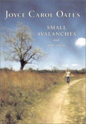 book cover of Small Avalanches and Other Stories by Joyce Carol Oatesová