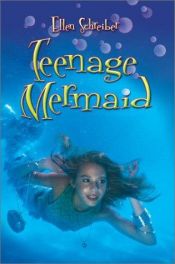 book cover of Teenage Mermaid by Ellen Schreiber