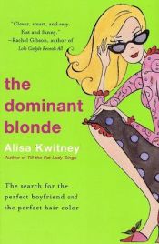 book cover of The dominant blonde by Alisa Kwitney