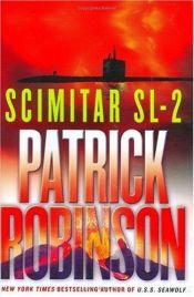 book cover of Scimitar SL-2 by Patrick Robinson