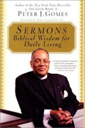 book cover of Sermons : biblical wisdom for daily living by Peter J. Gomes