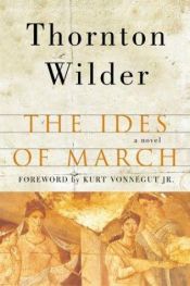 book cover of The ides of March by Thornton Wilder