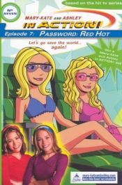 book cover of Password: Red Hot (Mary-Kate and Ashley in Action #7) by Mary-kate & Ashley Olsen