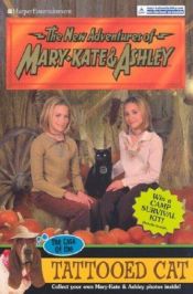 book cover of New Adventures of Mary-Kate & Ashley #37: The Case of the Tattooed Cat : (The Case of the by Mary-Kate Olsen