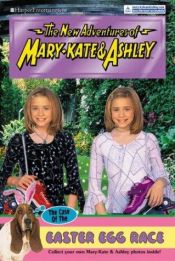 book cover of The Case of the Easter Egg Race (New Adventures of Mary-Kate and Ashley) by Heather Alexander