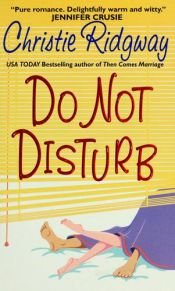 book cover of Do Not Disturb (Avon Romance) by Christie Ridgway