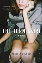 book cover of The Torn Skirt: A Novel by Rebecca Godfrey