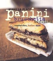 book cover of Panini, Bruschetta, Crostini by Viana La Place