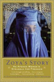 book cover of Zoya's Story : An Afghan Woman's Struggle for Freedom by John Follain