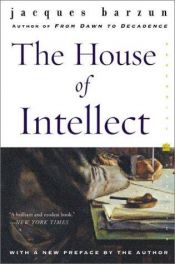 book cover of The House of Intellect by Jacques Barzun