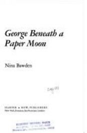 book cover of George Beneath a Paper Moon by Nina Bawden