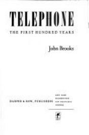 book cover of Telephone:The First Hundred Years by John Brooks