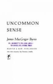 book cover of Uncommon sense by James MacGregor Burns