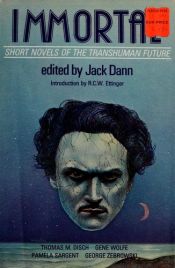 book cover of Immortal : short novels of the transhuman future by Jack Dann