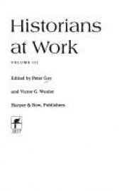 book cover of Historians at Work: Volume 3 - Niebuhr to Maitland by Peter Gay