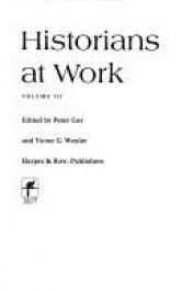 book cover of Historians at Work: Volume 4 - Dilthey to Hofstadter by Peter Gay