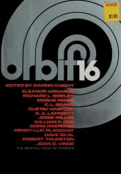 book cover of Orbit Sixteen (Orbit 16) Anthology of Original SF Stories by Damon Knight