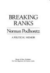 book cover of Breaking Ranks: A Political Memoir by Norman Podhoretz