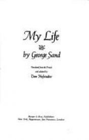 book cover of My life by George Sand