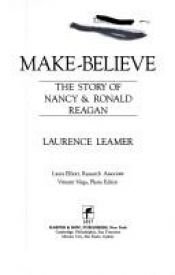 book cover of Make-Believe: The Story of Nancy and Ronald Reagan by Laurence Leamer